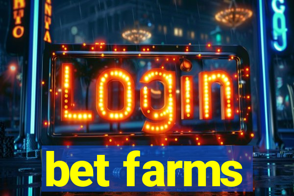 bet farms